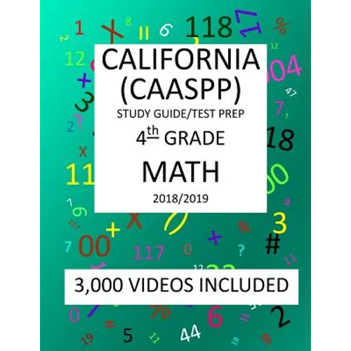 4th Grade CALIFORNIA CAASPP, MATH, Test Prep: 2019: 4th Grade California Assessment of Student Performance and Progress MATH Test prep/study guide - Paperback