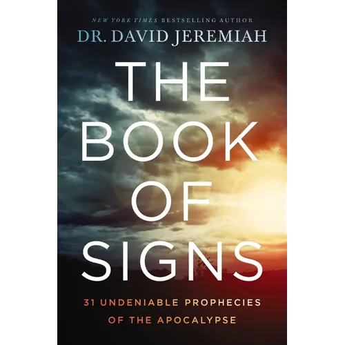 The Book of Signs: 31 Undeniable Prophecies of the Apocalypse - Paperback