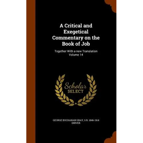 A Critical and Exegetical Commentary on the Book of Job: Together With a new Translation Volume 14 - Hardcover