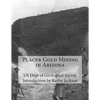 Placer Gold Mining in Arizona - Paperback