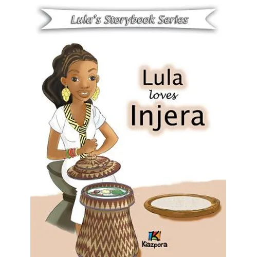 Lula loves injera - Children Book: Lula Storybook Series - Hardcover