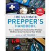 The Ultimate Prepper's Handbook: How to Make Sure the End of the World as We Know It Isn't the End of Your World - Paperback