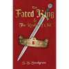 The Fated King: & The Realm of Old - Hardcover