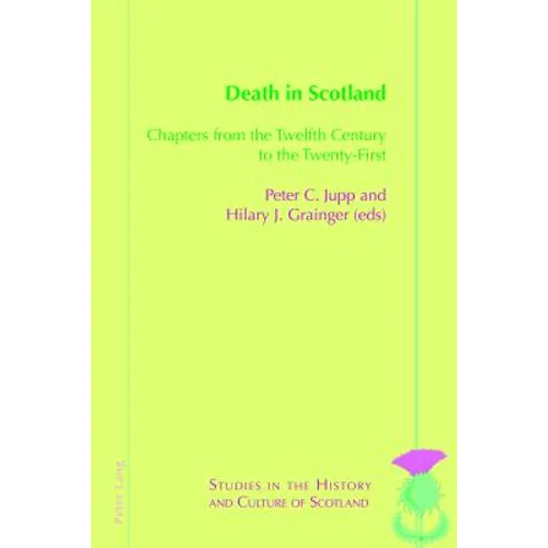 Death in Scotland: Chapters From the Twelfth Century to the Twenty-First - Paperback
