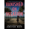 Vanished on Vacation - Hardcover