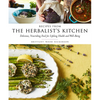 Recipes from the Herbalist's Kitchen: Delicious, Nourishing Food for Lifelong Health and Well-Being - Hardcover