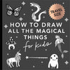 Magical Things: How to Draw Books for Kids with Unicorns, Dragons, Mermaids, and More (Summer Activity Book for Kids) - Paperback