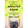 Memoirs of an Addicted Brain: A Neuroscientist Examines His Former Life on Drugs - Paperback