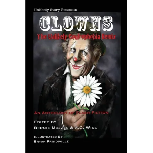 Clowns: The Unlikely Coulrophobia Remix - Paperback