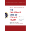 The Dangerous Case of Donald Trump: 27 Psychiatrists and Mental Health Experts Assess a President - Paperback