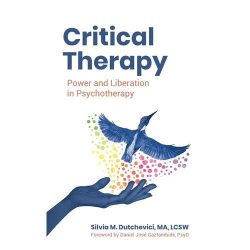 Critical Therapy: Power and Liberation in Psychotherapy - Paperback