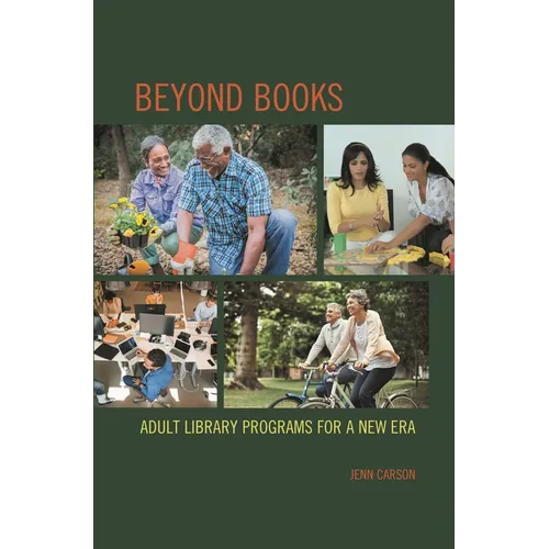 Beyond Books: Adult Library Programs for a New Era - Hardcover