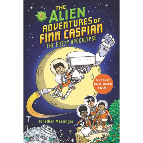 The Alien Adventures of Finn Caspian #1: The Fuzzy Apocalypse - Paperback