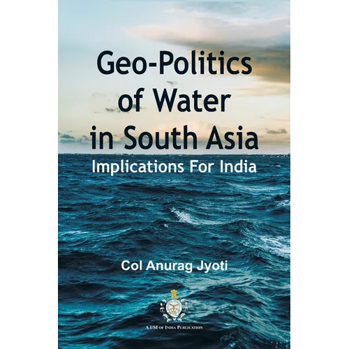 Geo-Politics of Water in South Asia: Implications For India - Paperback