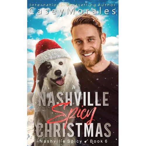 A Nashville Spicy Christmas: A funny, heartwarming, found family mm romance holiday adventure - Paperback
