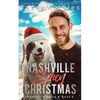 A Nashville Spicy Christmas: A funny, heartwarming, found family mm romance holiday adventure - Paperback