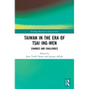 Taiwan in the Era of Tsai Ing-wen: Changes and Challenges - Paperback