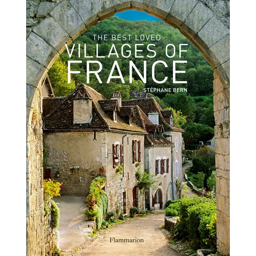 The Best Loved Villages of France - Hardcover