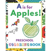 A is for Apples!: Preschool Coloring Book for kids ages 2-5 - Paperback