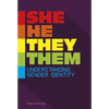 She/He/They/Them: Understanding Gender Identity - Paperback