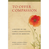 To Offer Compassion: A History of the Clergy Consultation Service on Abortion - Paperback