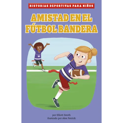 Amistad En El Fútbol Bandera (Flag Football Friends) - Paperback