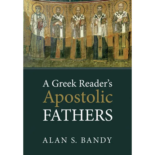 A Greek Reader's Apostolic Fathers - Hardcover