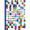 Contemporary Voices from the Asian and Islamic Art Worlds - Hardcover