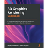 3D Graphics Rendering Cookbook: A comprehensive guide to exploring rendering algorithms in modern OpenGL and Vulkan - Paperback