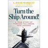 Turn the Ship Around!: A True Story of Turning Followers Into Leaders - Hardcover