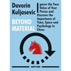 Beyond Material: Ignore the Face Value of Your Pieces and Discover the Importance of Time, Space and Psychology in Chess - Paperback