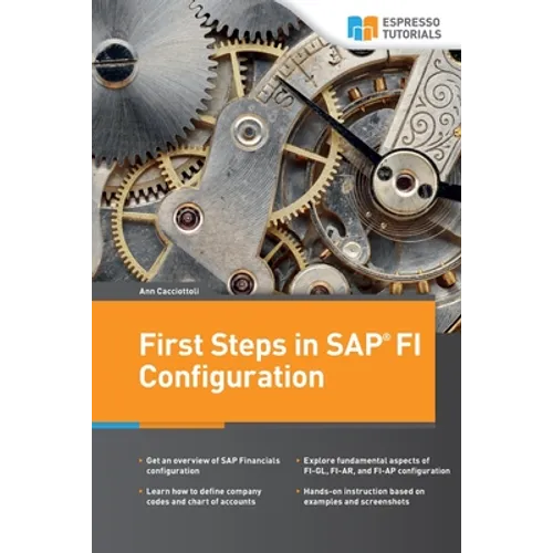 First Steps in SAP FI Configuration - Paperback