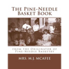The Pine-Needle Basket Book: from the Originator of Pine-Needle Basketry - Paperback