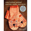 Cute Knitted Animal Scarves, Socks, and More: 35 Fun and Fluffy Creatures to Knit and Wear - Paperback