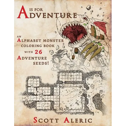 A is for Adventure: An Alphabet Monster Adult Coloring Book with 26 Adventure Seeds - Paperback