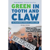 Green in Tooth and Claw: The Misanthropic Mission of Climate Alarm - Paperback