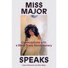 Miss Major Speaks: Conversations with a Black Trans Revolutionary - Paperback