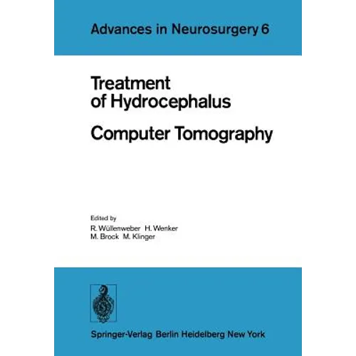 Treatment of Hydrocephalus Computer Tomography: Proceedings of the Joint Meeting of the Deutsche Gesellschaft Für Neurochirurgie, the Society of Briti - Paperback