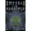 Myths of the Norsemen - From the Eddas and Sagas - Hardcover