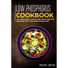 Low Phosphorus Cookbook: 50+ Side Dishes, Salad and Pasta Recipes Designed for Low Phosphorus Diet - Paperback
