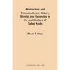 Abstraction and Transcendence: Nature, Shintai, and Geometry in the Architecture of the Tadao Ando - Paperback
