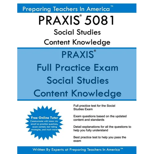 PRAXIS 5081 Social Studies Content Knowledge: 5081 PRAXIS Social Studies Exam - Paperback