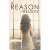 A Reason To Believe: An Inspirational Romance - Paperback