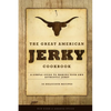 The Great American Jerky Cookbook: A simple guide to making your own authentic beef jerky - Paperback