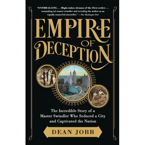 Empire of Deception: The Incredible Story of a Master Swindler Who Seduced a City and Captivated the Nation - Paperback