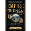 Empire of Deception: The Incredible Story of a Master Swindler Who Seduced a City and Captivated the Nation - Paperback