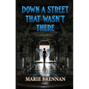 Down a Street That Wasn't There - Paperback