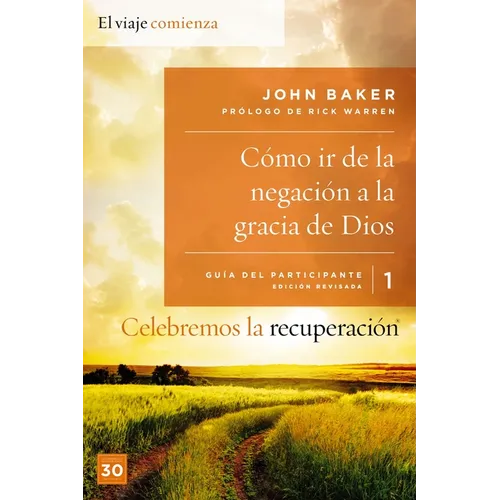 El Celebremos La Recuperaci��n Gu��a 1: C��mo IR de la Negaci��n a la Gracia de Dios: Un Progr - Paperback