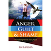 Anger, Guilt and Shame - Reclaiming Power and Choice - Paperback