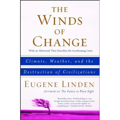 Winds of Change: Climate, Weather, and the Destruction of Civilizations - Paperback